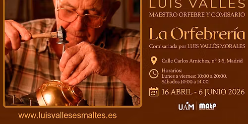 Exposici\u00f3n "La Ofebrer\u00eda" por Luis Vall\u00e9s Morales - Ciclos de conferencias