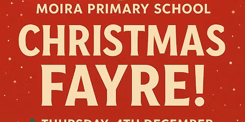 Moira Primary School Christmas Fayre 2025
