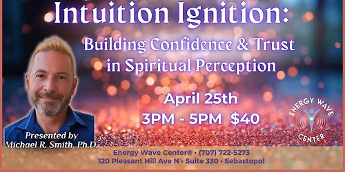Intuition Ignition with Michael Smith, Ph.D.