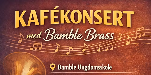 Kaf\u00e9konsert med Bamble Brass og Krapfoss Hornorkester