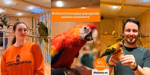 Papagoide salaelu avastama!