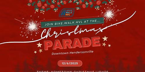 Join Bike.Walk.HVL at the Hendersonville Christmas Parade! 