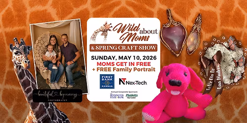 Wild About Moms & Spring Craft Show