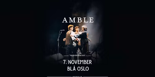 UTSOLGT! Amble: The Reverie Tour 2025 \/ BL\u00c5 \/ Pres. av Live Nation