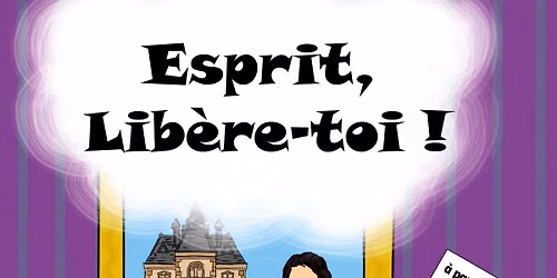 Esprit, Lib\u00e8re-toi ! (4-10 ans)