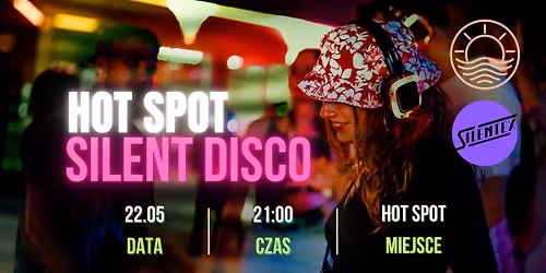 HOT SPOT X SILENT DISCO by SILENTEX