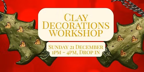 Clay Decoration drop in workshop