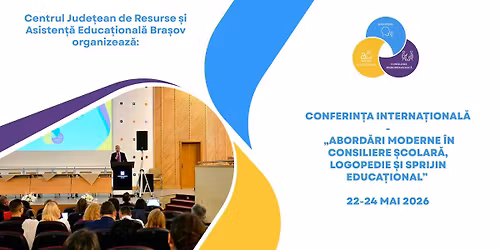 Conferin\u021ba interna\u021bional\u0103: Abord\u0103ri moderne \u00een consiliere \u0219colar\u0103, logopedie \u0219i sprijin educa\u021bional