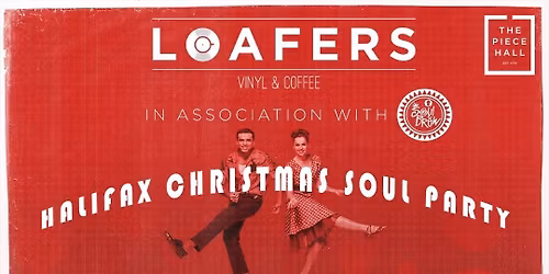 Loafers and SoulBrew present a \u270a Halifax Christmas Soul Party \ud83c\udfb6