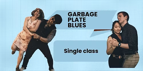 Garbage Plate Blues Class with Sylvia & Rob
