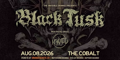 BLACK TUSK with HOAXED. August 8, 2026 @ The Cobalt