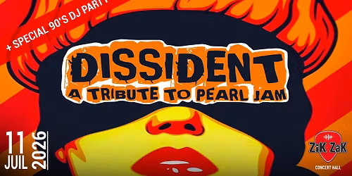 Dissident (Tribute Pearl Jam) + 90\u2019s DJ Party I ZIK ZAK