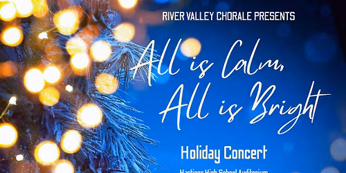\u201cAll is Calm, All is Bright\u201d Holiday Concert