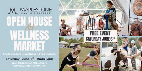 Maplestone Ranch and Retreat\u2019s Open House and Wellness Market