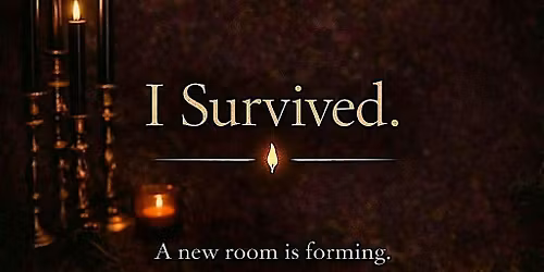 I SURVIVED. A Curated Storytelling Fundraiser