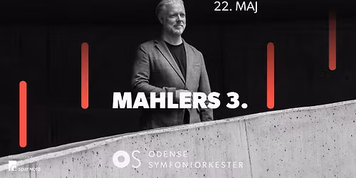 MAHLERS 3. \u2013 MED COPENHAGEN PHIL & OS