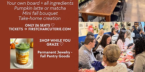A Fall Afternoon with First \u2661 | Charcuterie Workshop
