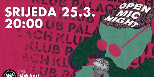 \ud83c\udfa4 OPEN MIC NIGHT \u2013 Klub za mlade Palach