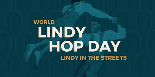 World Lindy Hop Day - Lindy in the Streets