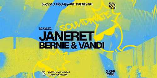 block x Soundmate: Janeret, Bernie & Vandi