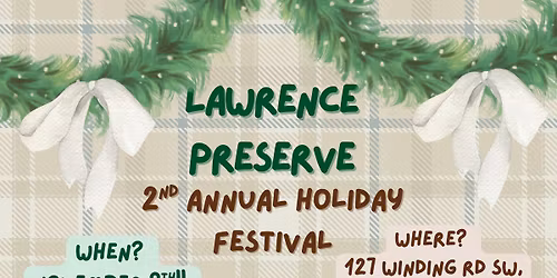 Lawrence Preserve Second Annual Holiday Festival