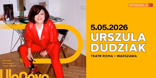 URSZULA DUDZIAK - KONCERT PROMUJ\u0104CY NOWY ALBUM "UlaNOVA" | 5.05.2026, Teatr Muzyczny ROMA
