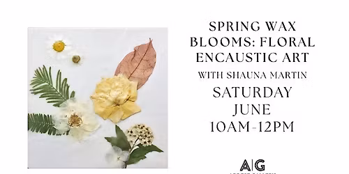 Spring WAX Blooms: Floral Encaustic Art