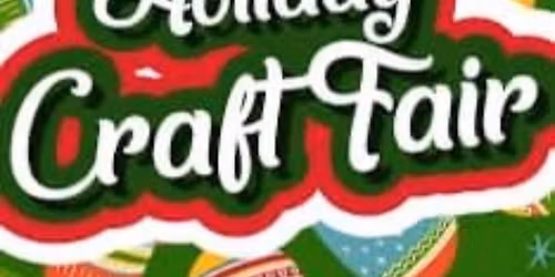 Last weekend before Christmas Craft & Vendor Show!