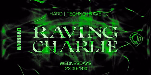 RAVING CHARLIE at NACHBAR