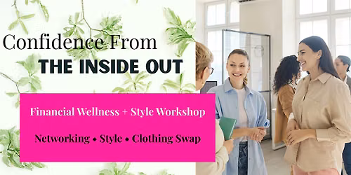 Copy of Women\u2019s Financial Wellness & Style Workshop + Clothing Swap