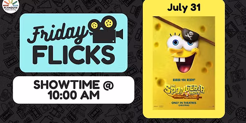 Friday Flicks - The SpongeBob Movie: Search for SquarePants