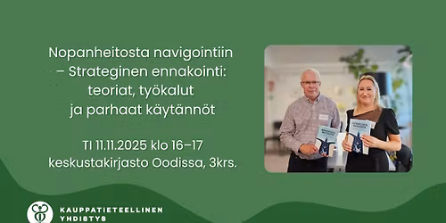 Nopanheitosta navigointiin - Strateginen ennakointi. Keskusteleva kirjallisuustuokio