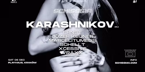 SCHISSMA x PROZAK 2.0: KRAK\u00d3W (PLAYHAUS) \u2013 06.12.2025 | KARASHNIKOV (NL) & SCHISSMA RESIDENTS