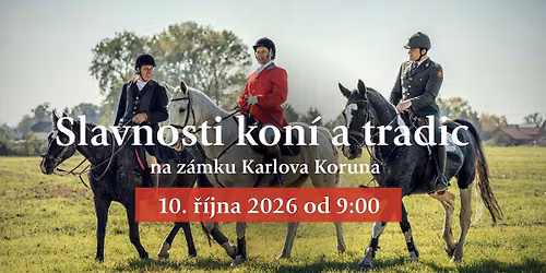 Slavnosti kon\u00ed a tradic na z\u00e1mku Karlova Koruna