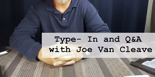 Type-In and Live Q & A with Joe Van Cleave