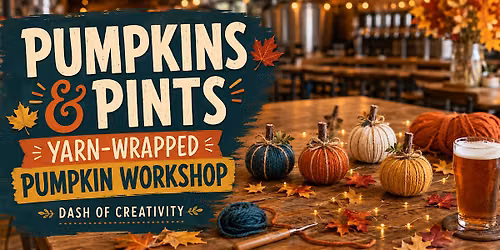 Pumpkins & Pints: Yarn-Wrapped Pumpkin Workshop at Stark Brewing Company