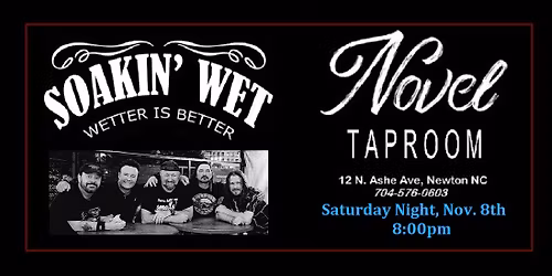 SOAKIN' WET Live at Novel Taproom!