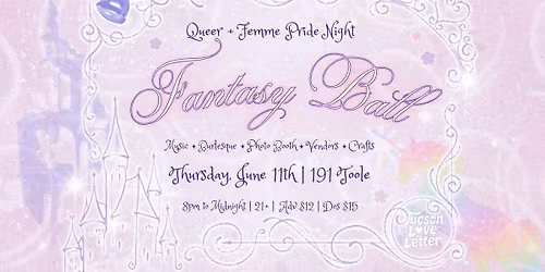 Queer + Femme PRIDE Night: Fantasy Ball @ 191 Toole