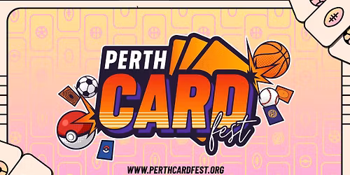 Perth Card Fest 6 - 4th JULY