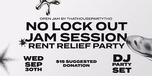 No Lock Out Jam Session & Rent Relief Party