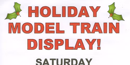 Annual Holiday Model Train Display