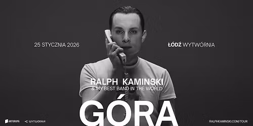 RALPH KAMINSKI & MBBiTW - G\u00d3RA - \u0141\u00d3D\u0179 - 25.01.2026 - WYTW\u00d3RNIA