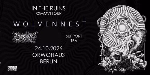 + Wolvennest + Bedsore + more - ORWOhaus - Berlin