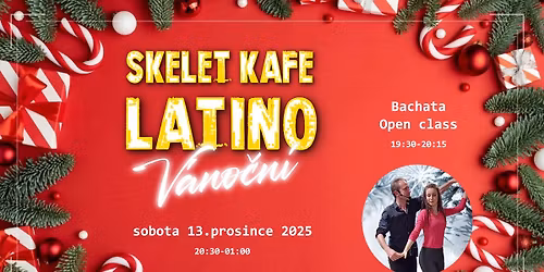 V\u00e1no\u010dn\u00ed Skelet Kafe Latino + bachata open class s Karlem a Anetkou