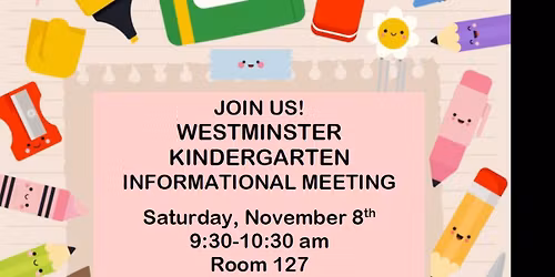 Westminster Kindergarten Informational Meeting