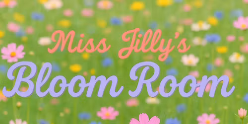 Miss Jilly's Bloom Room - Art and Social Club for Tweens