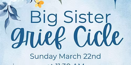 Big Sister Grief Circle with Kristalina