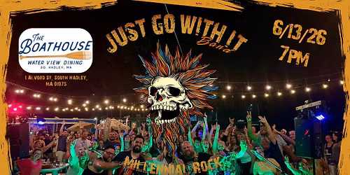 Just Go With It LIVE at The Boathouse!