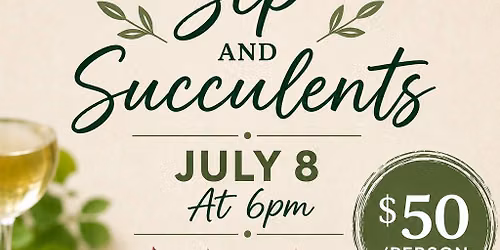 Sip and Succulents 