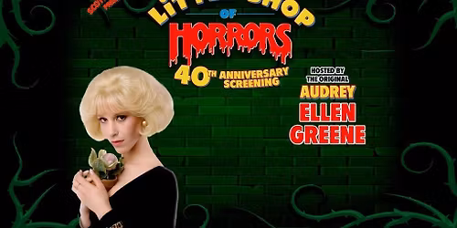 Little Shop of Horrors Hosted By Original Audrey: Ellen Greene!